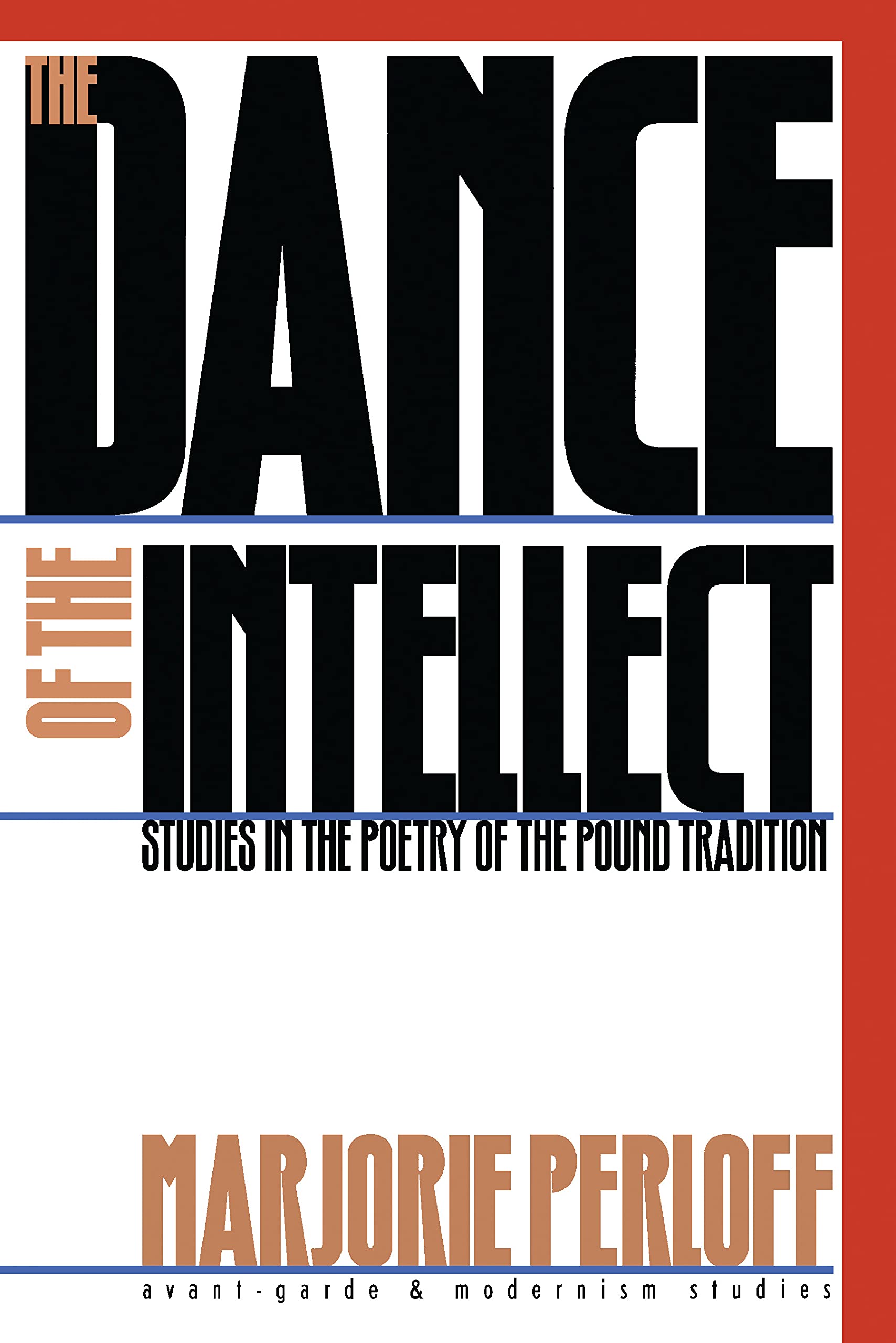 The Dance of the Intellect: Critical Studies in Ezra Pound's Poetry Tradition - Avant-Garde & Modernism Literary Analysis | Perfect for Scholars & Poetry Enthusiasts
