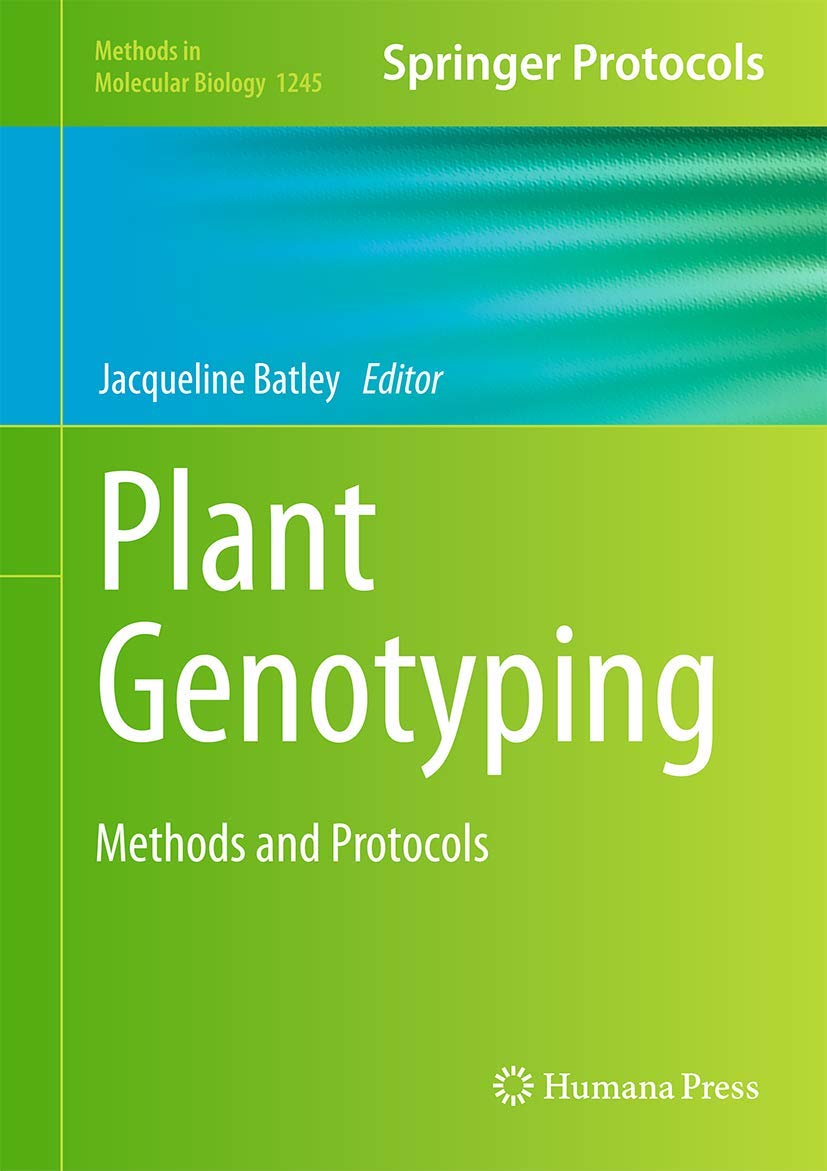 Plant Genotyping: Methods and Protocols (Methods in Molecular Biology, 1245) | Laboratory Techniques for DNA Analysis in Botany Research