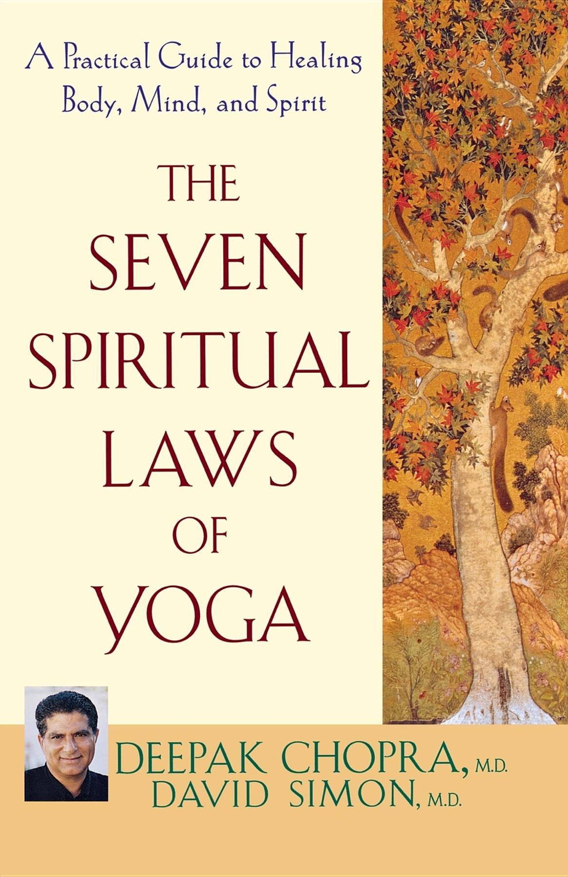 The Seven Spiritual Laws of Yoga: Practical Guide for Healing Body, Mind & Spirit | Yoga Book for Stress Relief, Meditation & Spiritual Growth