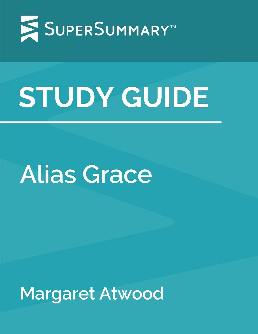 Alias Grace by Margaret Atwood - Comprehensive Study Guide & Analysis | SuperSummary | Perfect for Book Clubs, Literature Students & Exam Prep