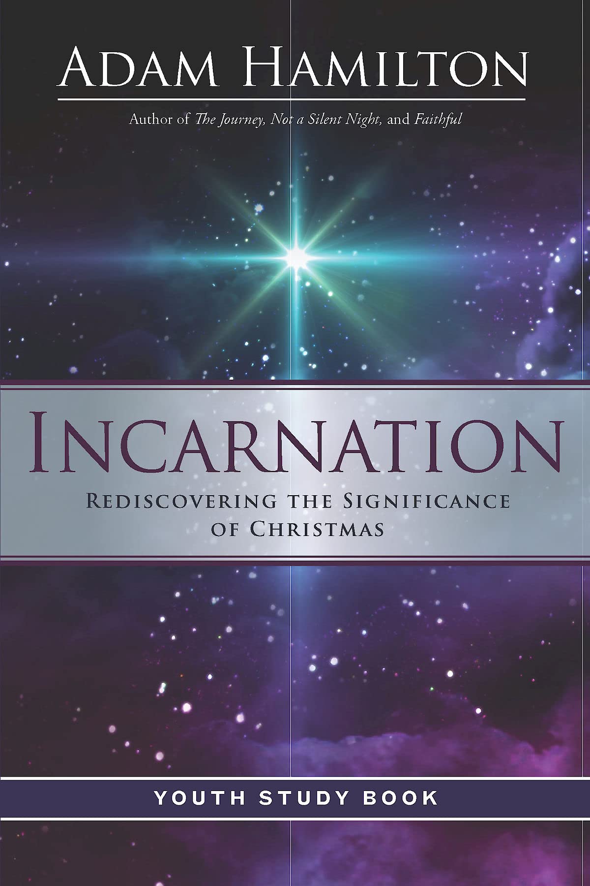 Incarnation Youth Study Book: Rediscovering the True Meaning of Christmas - Perfect for Sunday School, Bible Study Groups & Teen Devotionals
