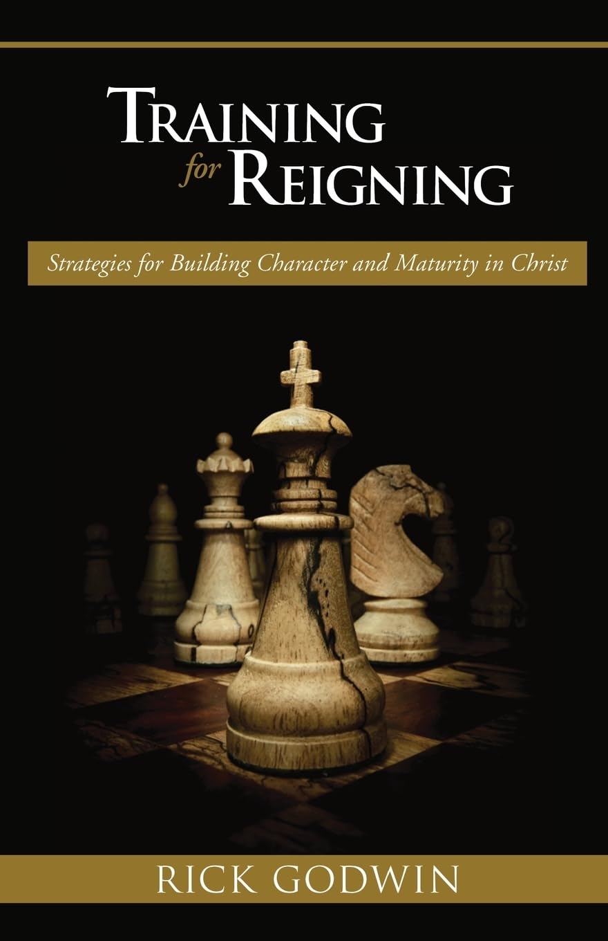 Christian Character Building Book - Training For Reigning: Strategies for Spiritual Growth & Maturity in Christ | Bible Study & Discipleship Resource