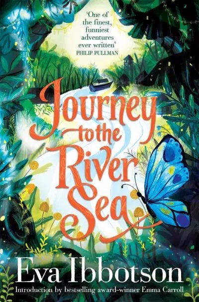 Eva Ibbotson: Journey to the River Sea - Adventure Novel for Teens & Young Adults - Perfect for Book Clubs & Summer Reading