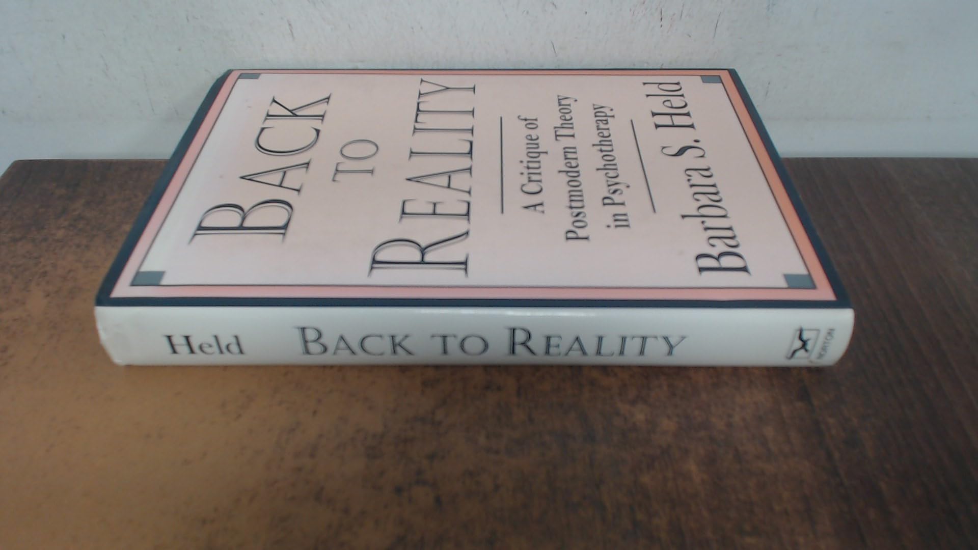 Back to Reality: Critical Analysis of Postmodern Theory in Psychotherapy | Exploring Therapeutic Applications & Clinical Practice