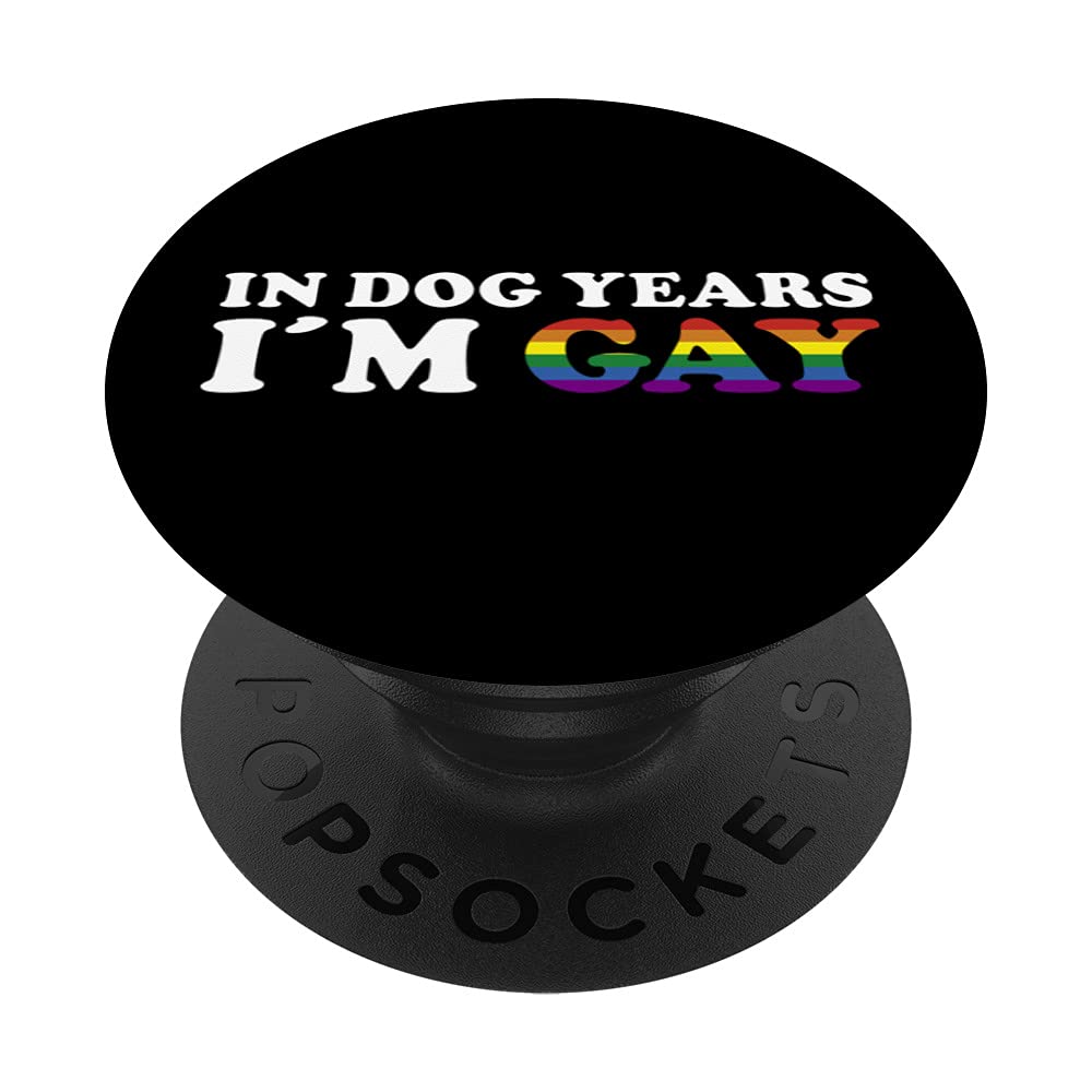 LGBTQ+ Pride PopSockets Swappable PopGrip - Gay Flag Design with 'In Dog Years I'm Gay' Slogan - Perfect for Pride Parades, CSD Events & Phone Accessories