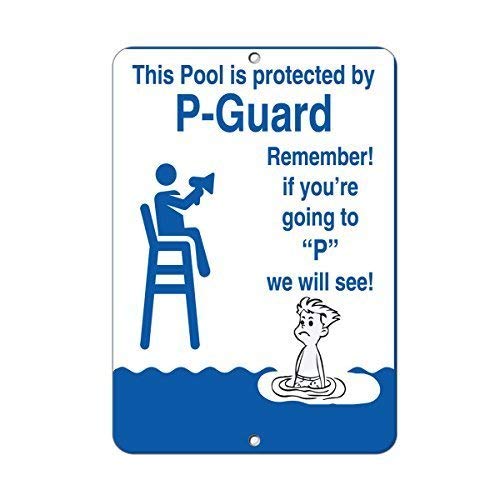 Destiny's Pool Protected P Guard - No Peeing in Pool Aluminum Metal Sign 8x12 Inches - Funny Bathroom Decor & Swimming Pool Warning Sign for Home, Office, or Public Pools