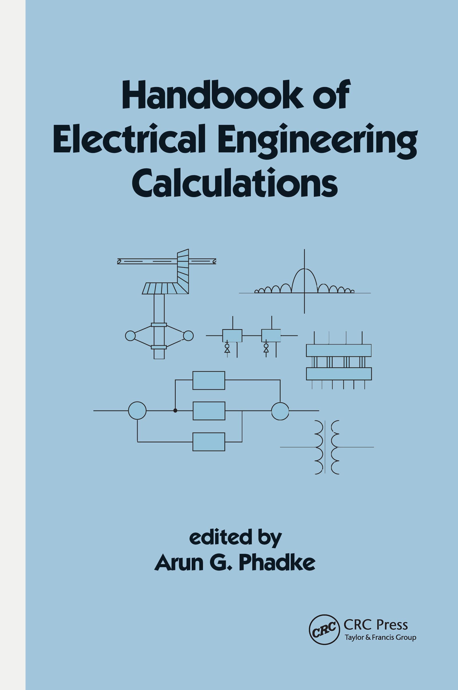 Electrical Engineering Calculations Handbook - Comprehensive Guide for Electrical & Computer Engineers | Study, Design & Troubleshooting Reference