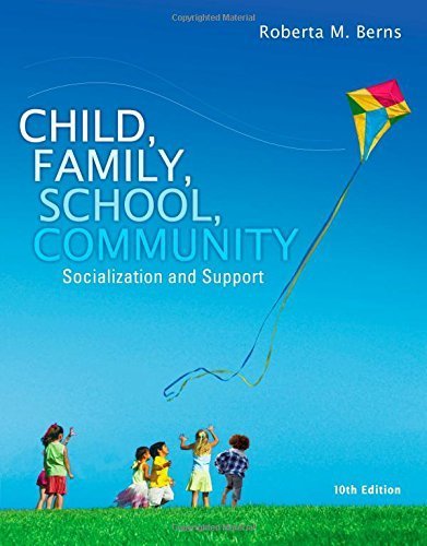 Child, Family, School, Community: Socialization and Support by Roberta M. Berns - 2015 Edition | Essential Textbook for Social Work & Education Students | Perfect for Classroom Studies & Professional Development