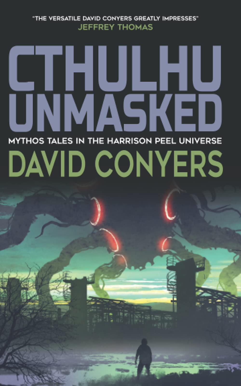 Cthulhu Unmasked: The Collected Harrison Peel Stories - Horror Fiction Anthology for Lovecraftian Fans | Perfect for Halloween Reading & Dark Fantasy Book Clubs