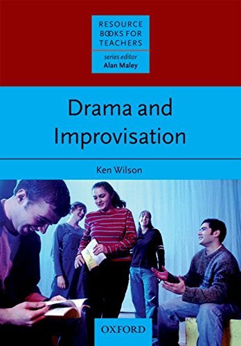 Drama and Improvisation: Teacher's Resource Book by Ken Wilson | Classroom Activities, ESL Exercises & Creative Teaching Techniques | Perfect for Drama Classes, Language Learning & Student Engagement