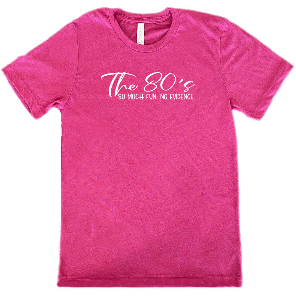 Vintage 80s So Much Fun No Evidence Graphic T-Shirt - Unisex Retro Tee for Men & Women - Perfect for 80s Theme Parties, Casual Wear & Nostalgic Fashion