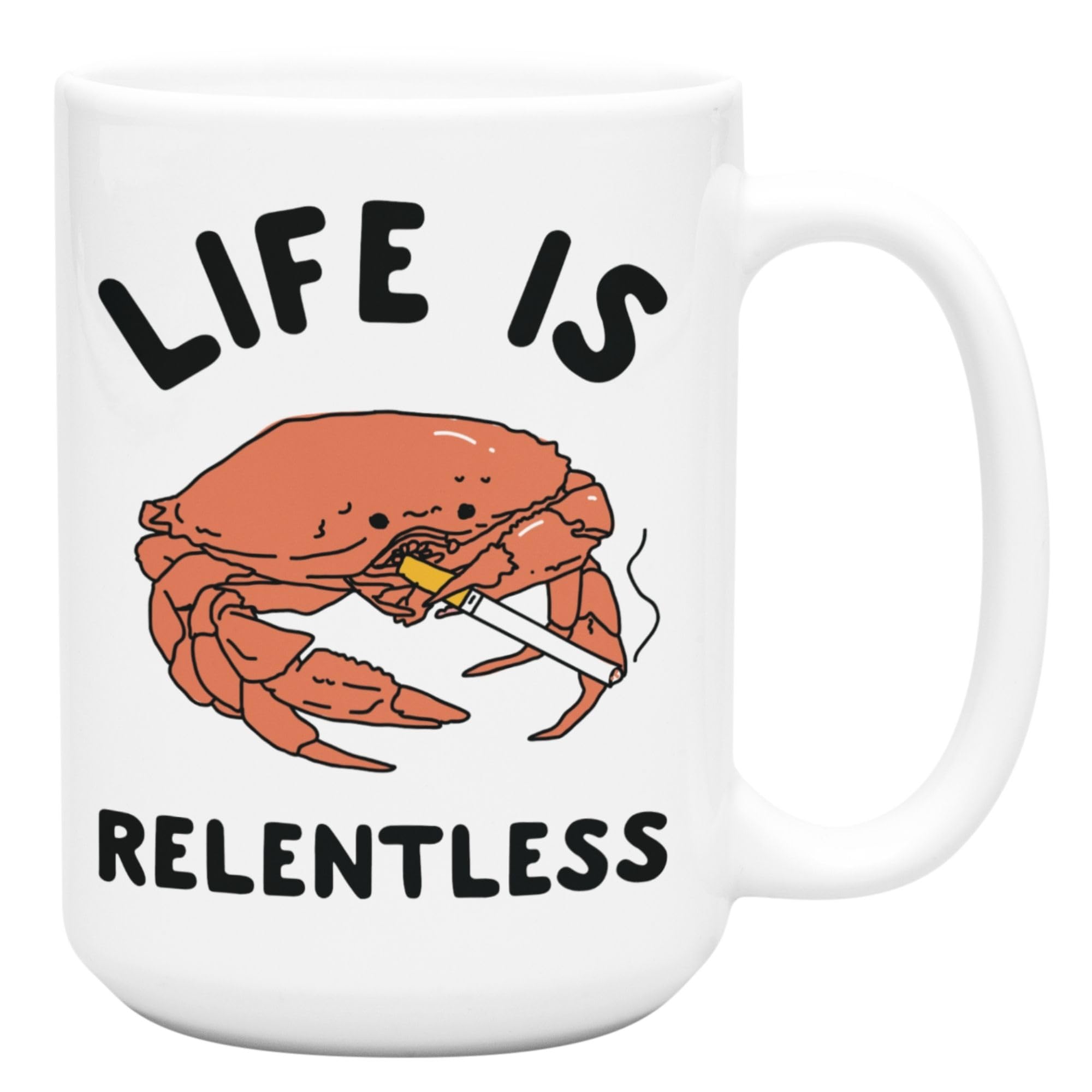 LookHUMAN Funny Crab Coffee Mug - 15oz Ceramic Novelty Cup with 'Life is Relentless' Meme Print | Double-Sided Design, Dishwasher Safe | Perfect for Office Humor, Gag Gifts & Coffee Lovers
