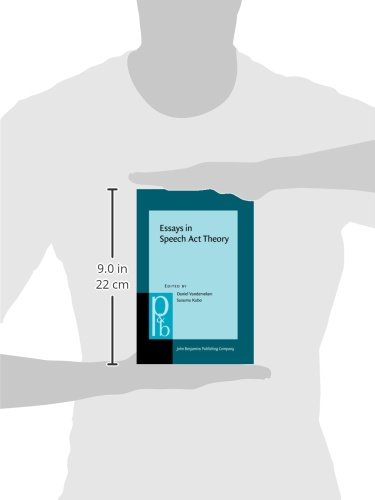 Essays in Speech Act Theory: Pragmatics & Beyond New Series - Perfect for Linguistics Students & Researchers | Study, Reference & Academic Use
