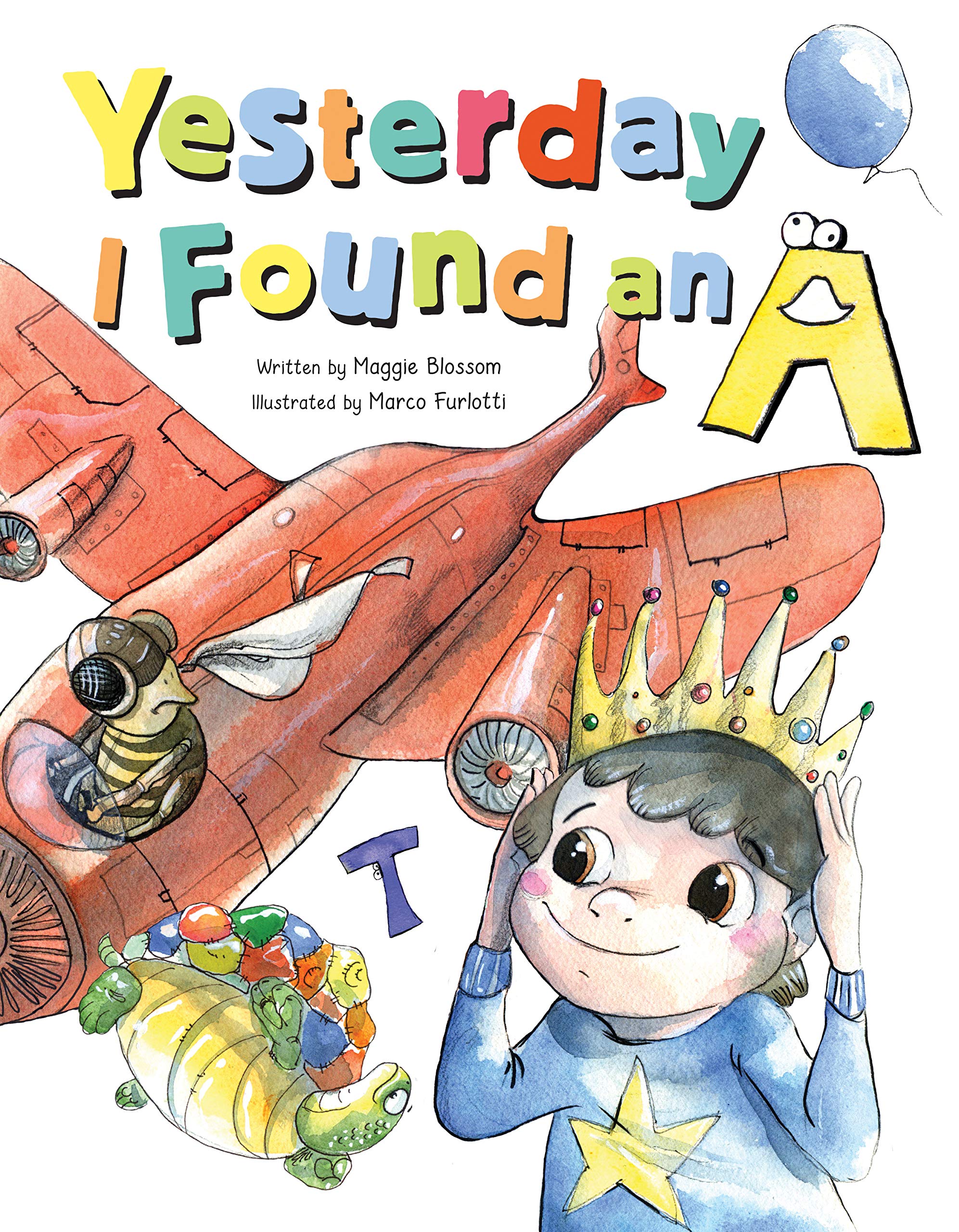 Yesterday I Found an A - Fun and Educational Picture Book for Kids | Perfect for Early Learning, Storytime, and Alphabet Recognition