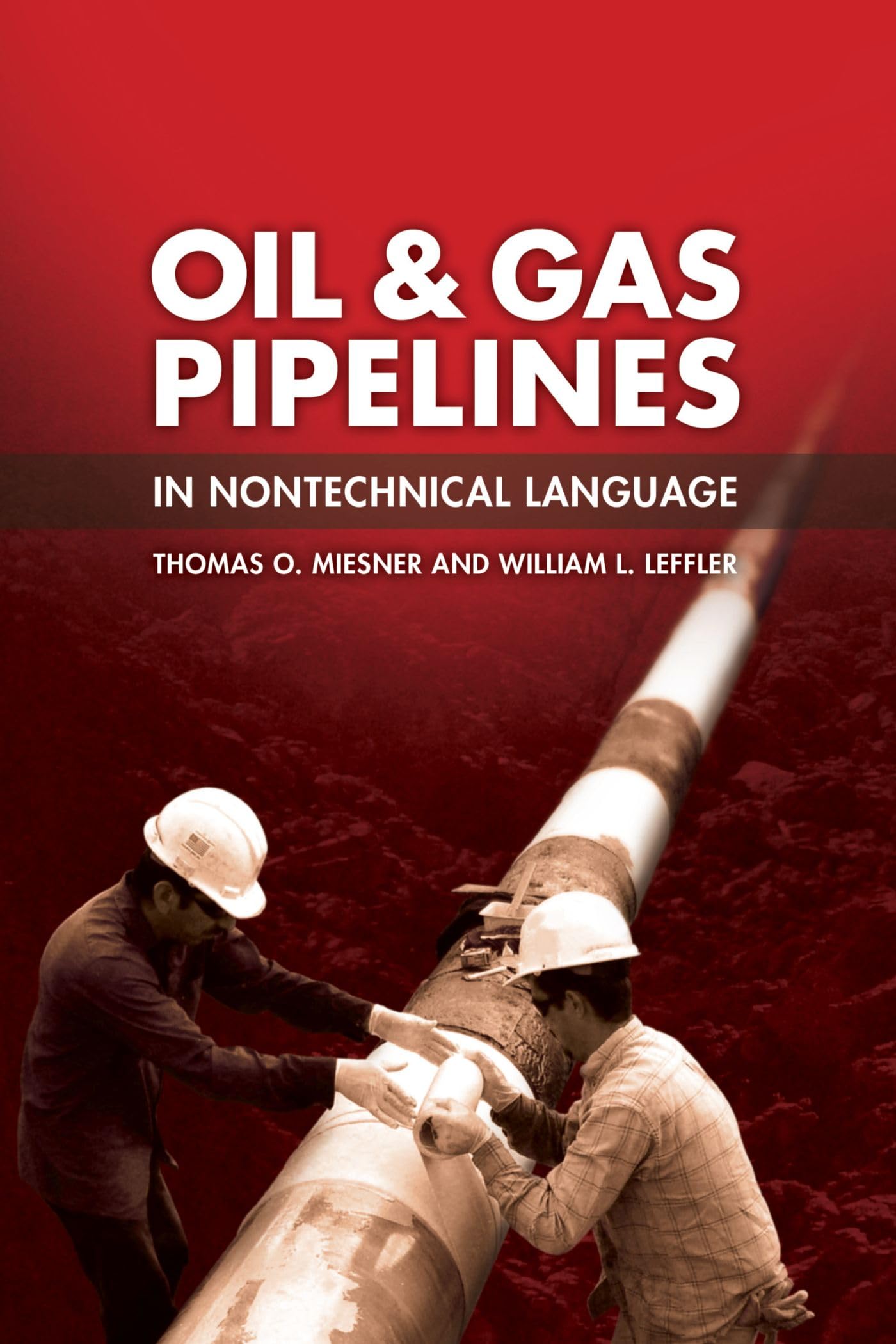 Oil and Gas Pipelines Explained in Simple Terms - Nontechnical Guide for Beginners | Understanding Pipeline Operations, Safety, and Industry Basics for Students & Professionals