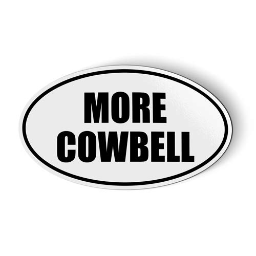 More Cowbell Oval Stickers & Tees - 5.5