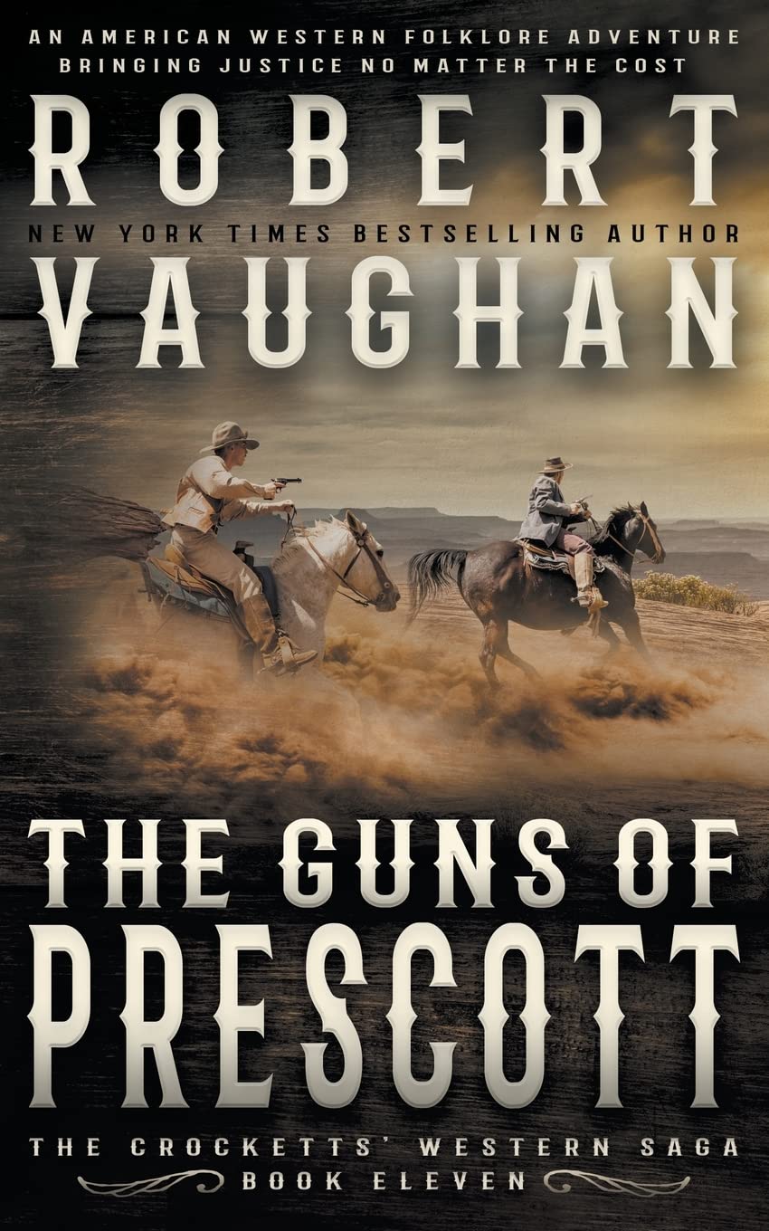 The Guns of Prescott: A Classic Western Novel (The Crocketts Series) - Perfect for Western Fans & Book Club Discussions