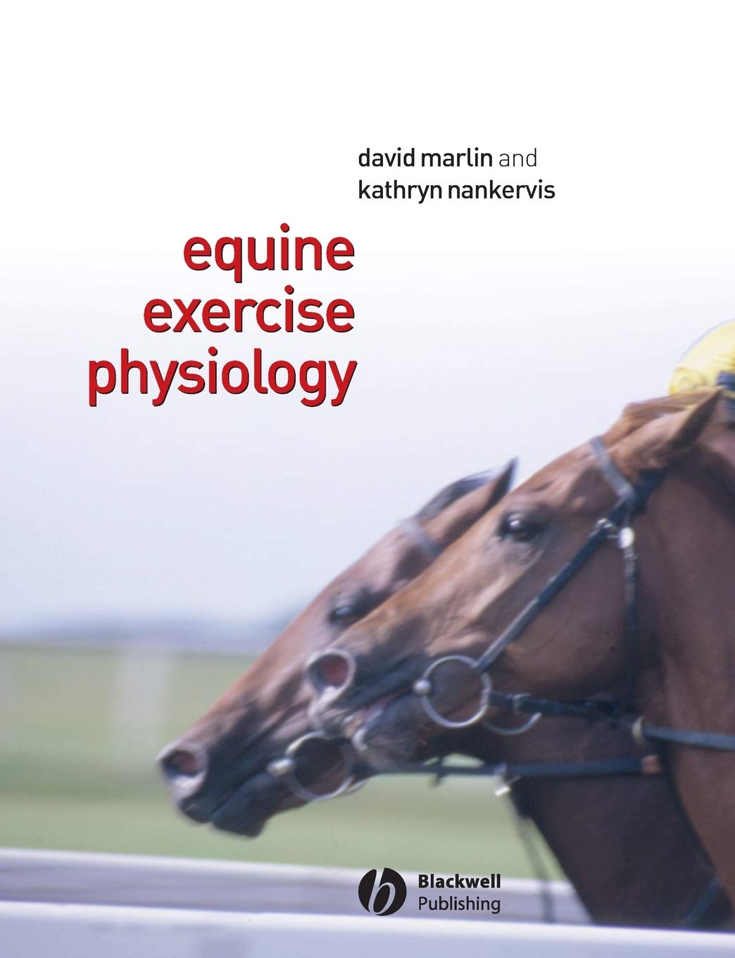 Equine Exercise Physiology - Science of Horse Training & Performance for Riders, Trainers & Veterinarians | Improve Equine Fitness, Stamina & Recovery