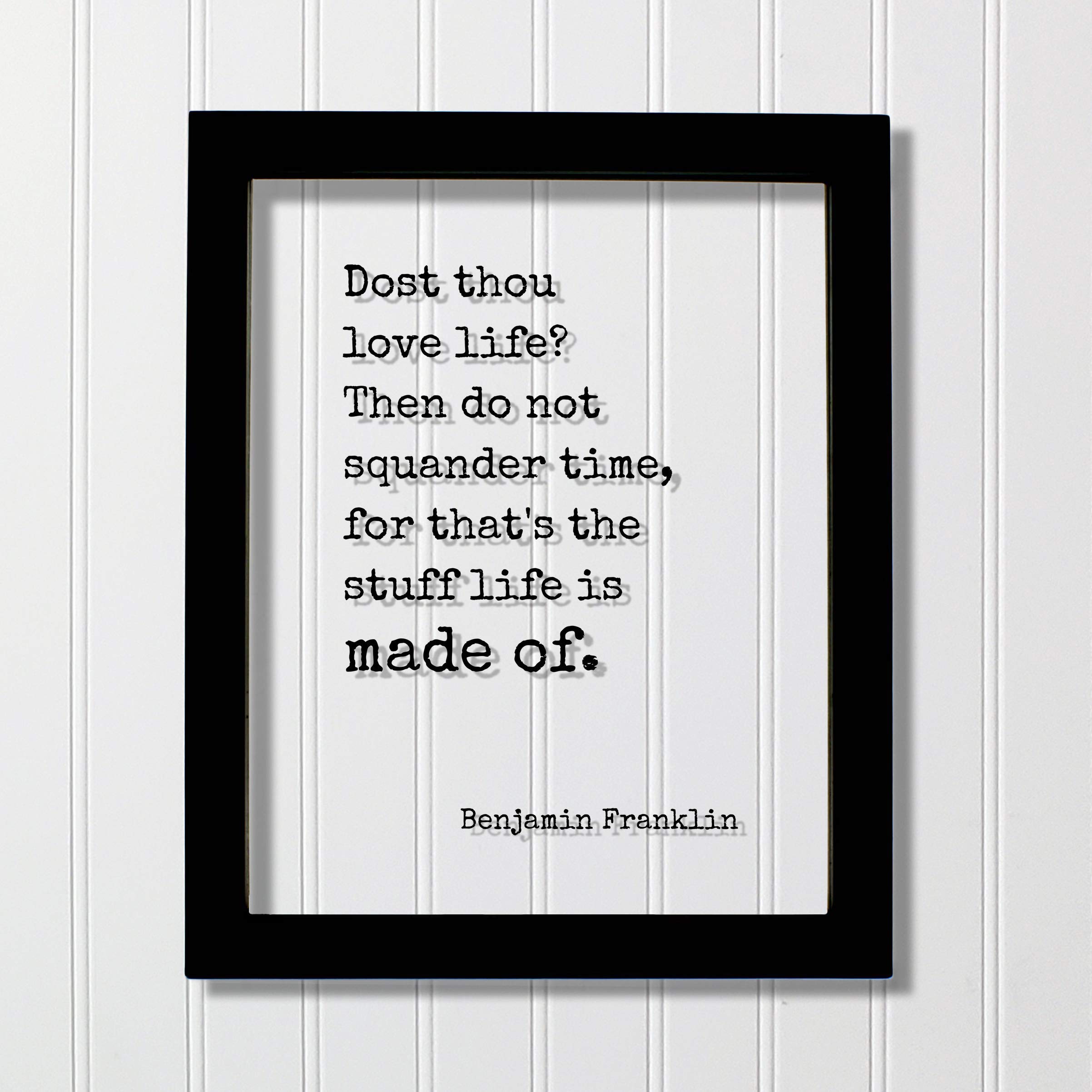 Benjamin Franklin Floating Quote Wall Art - 'Dost Thou Love Life? Then Do Not Squander Time' - Inspirational Time Management Decor for Office, Study & Home Motivation