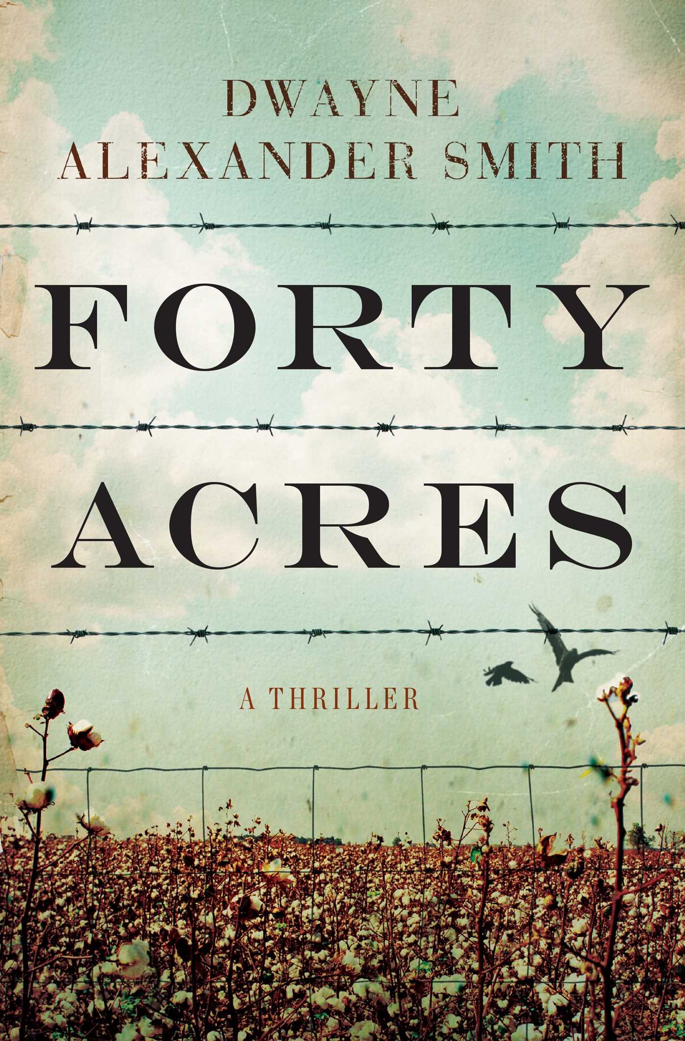 Forty Acres: A Thriller Novel - Suspense & Mystery Book for Adults - Perfect for Book Clubs, Gifts, and Late-Night Reading