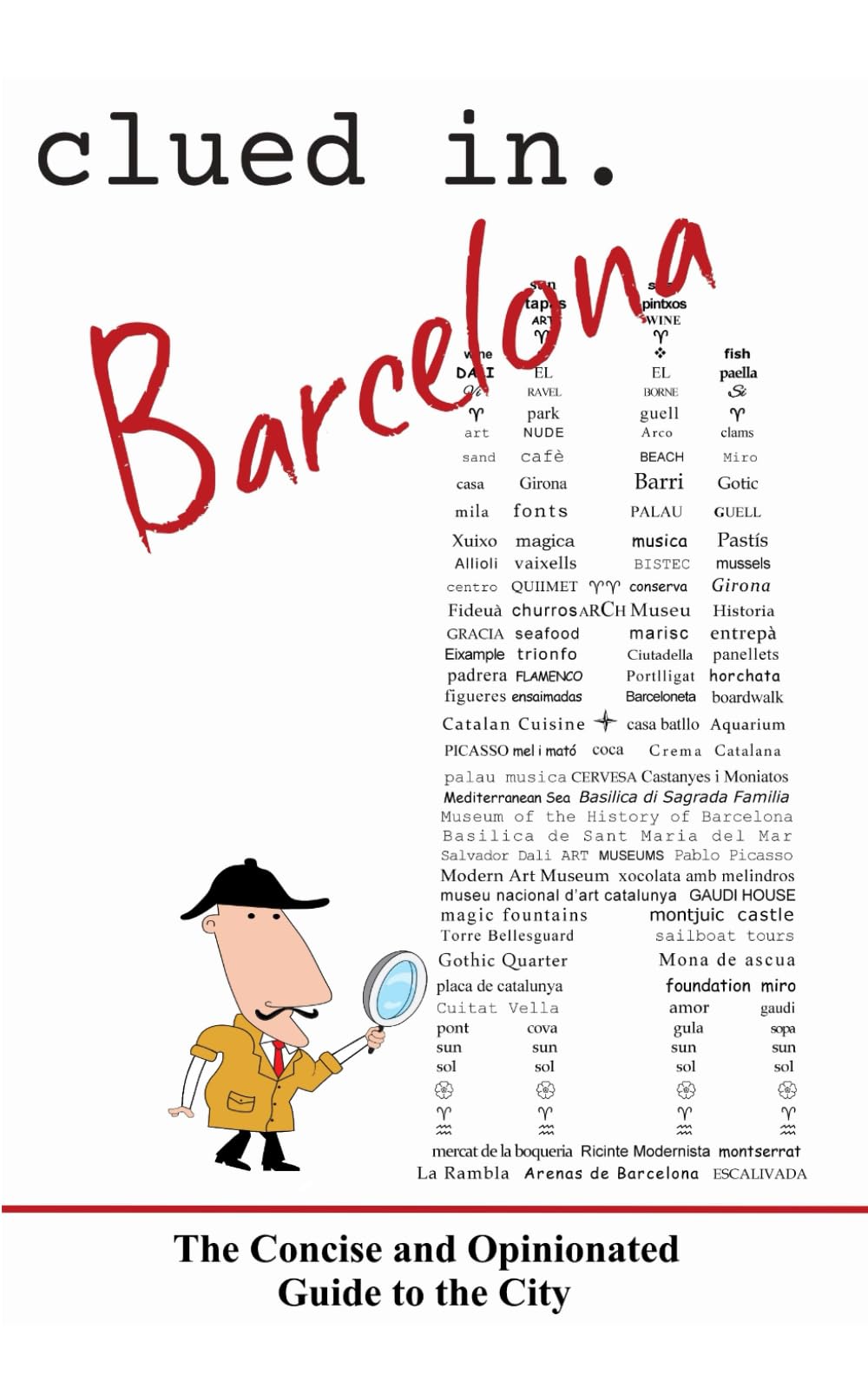 Clued In Barcelona: The Ultimate Smart Travel Guide - Concise & Opinionated Tips for Exploring Barcelona's Best Attractions | Perfect for Tourists & Travel Enthusiasts