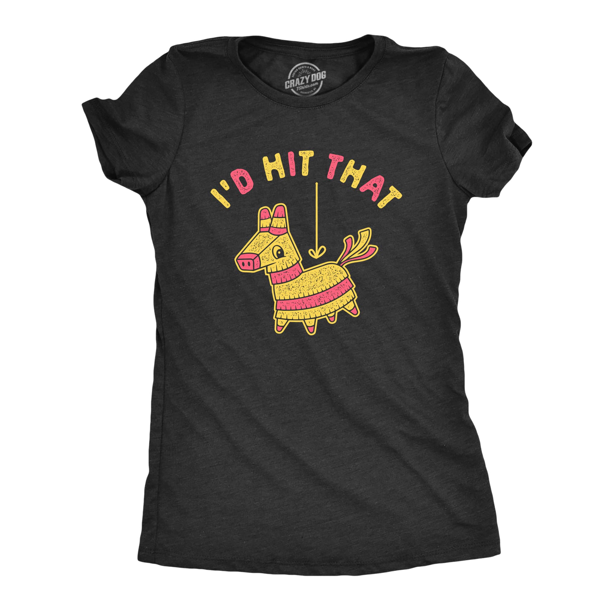 Funny Sarcastic 'I'd Hit That' Graphic Tee for Women - Pinata Party & Sex Joke Novelty T-Shirt - Perfect for Girls Night Out, Bachelorette Parties & Casual Wear