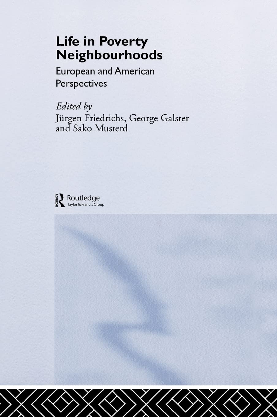 Life in Poverty Neighborhoods: European & American Perspectives - Urban Studies & Social Issues Analysis for Researchers & Students