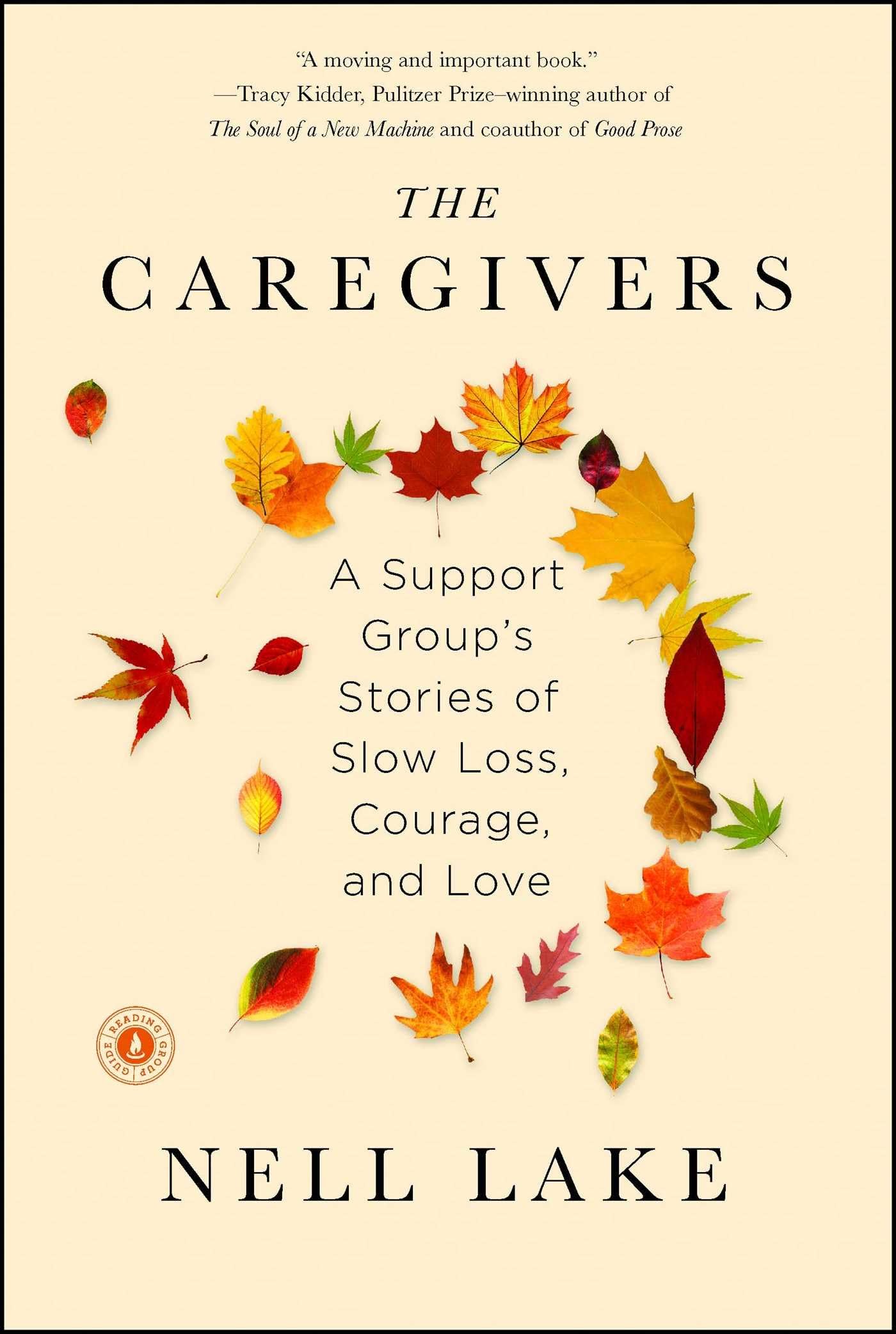 The Caregivers: Inspiring Stories of Slow Loss, Courage and Love - Support Group Memoir for Alzheimer's & Dementia Caregivers | Coping with Chronic Illness & Finding Strength in Caregiving Journeys