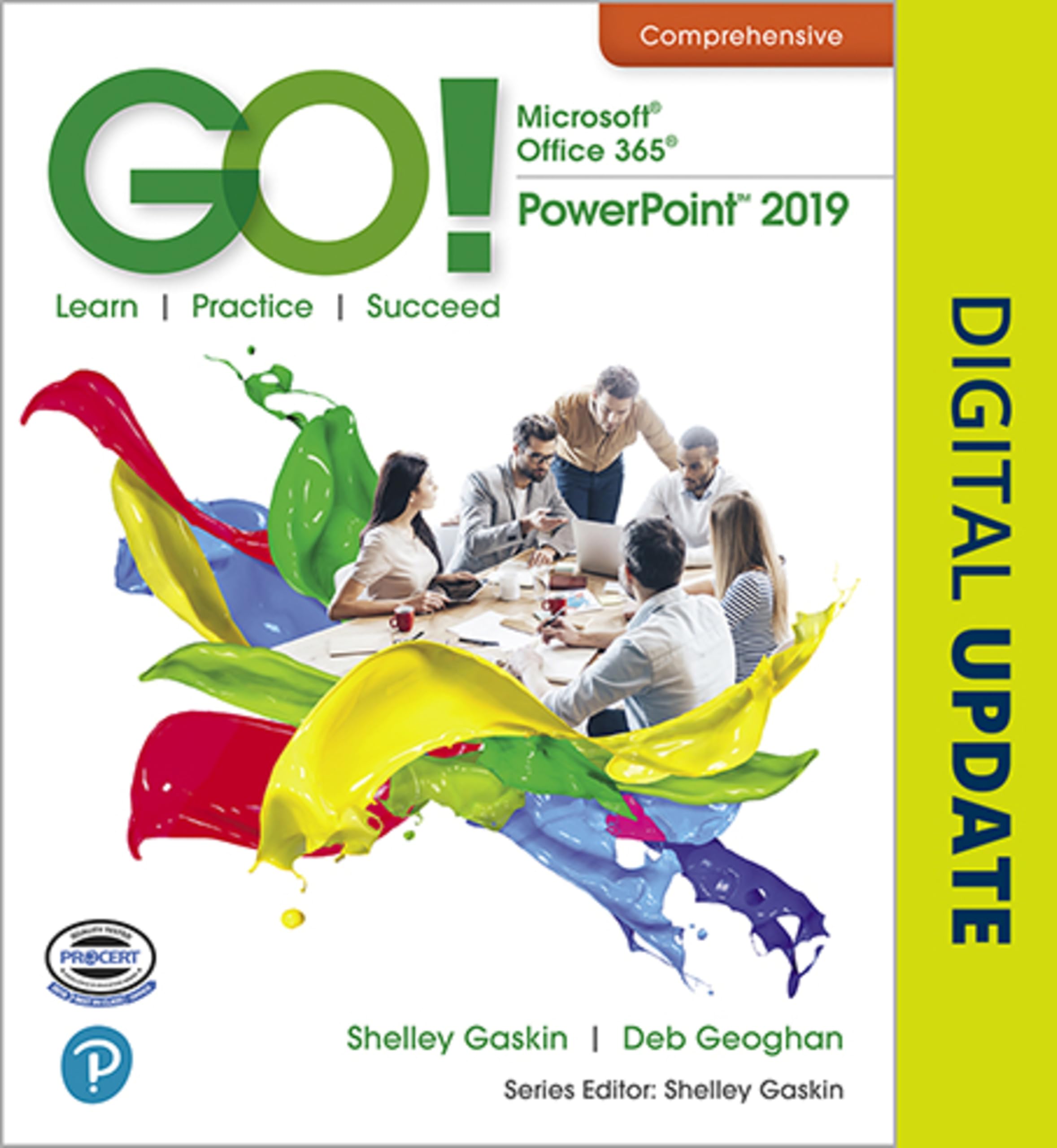 GO! with Microsoft Office 365 & PowerPoint 2019 Comprehensive - Complete Guide for Presentations, Business Reports & Academic Projects