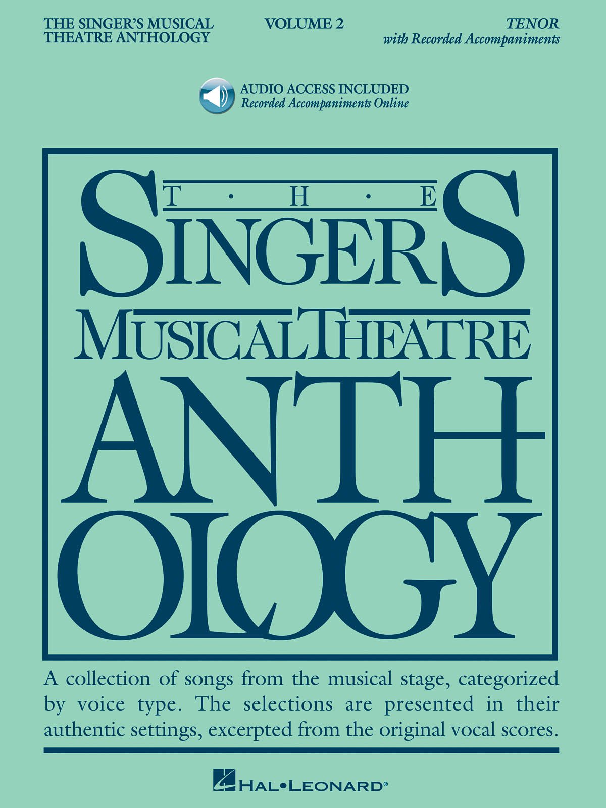 Singer's Musical Theatre Anthology - Volume 2: Tenor Book with Online Audio | Broadway Vocal Sheet Music & Performance Tracks for Singers, Auditions & Theatre Training