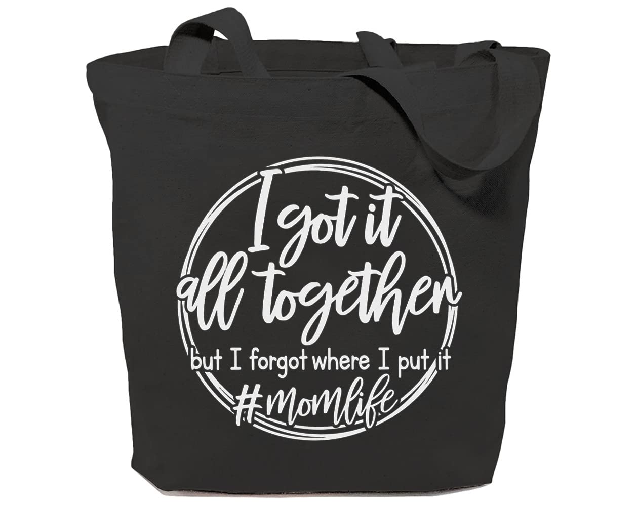 Funny Mom Life Canvas Tote Bag for Women - Reusable Grocery Shopping Shoulder Bag with 'I Got It All Together' Print - Perfect Gift for Moms, Wives & Grandmas - Great for Grocery Trips, Beach Days & Work Commutes