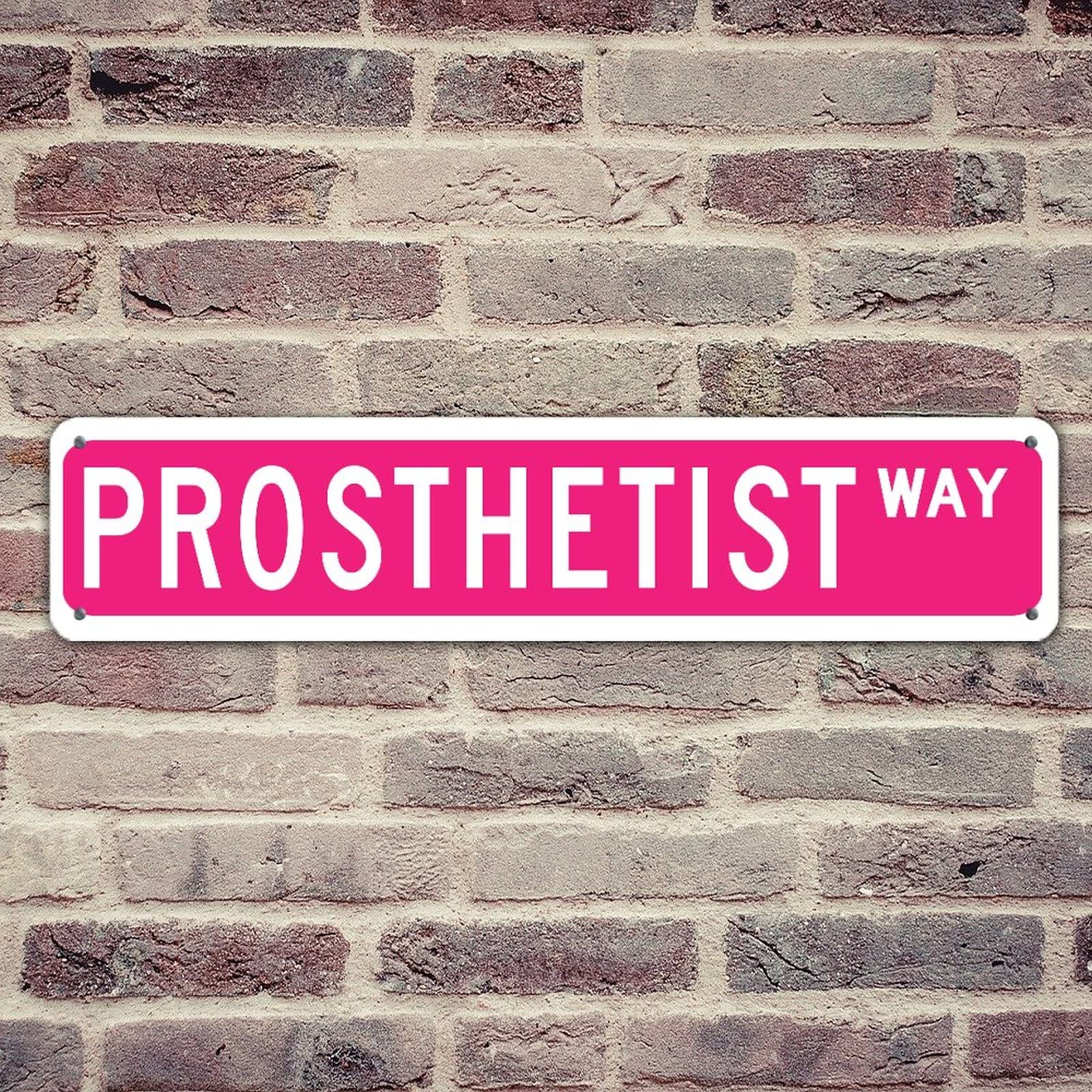 Custom Metal Wall Decor - Solid Career Prosthetist Sign for Office, Garage & Patio | UV Protected, Fade Resistant, 4x18 Inch | Perfect Retirement Gift & Indoor/Outdoor Decoration