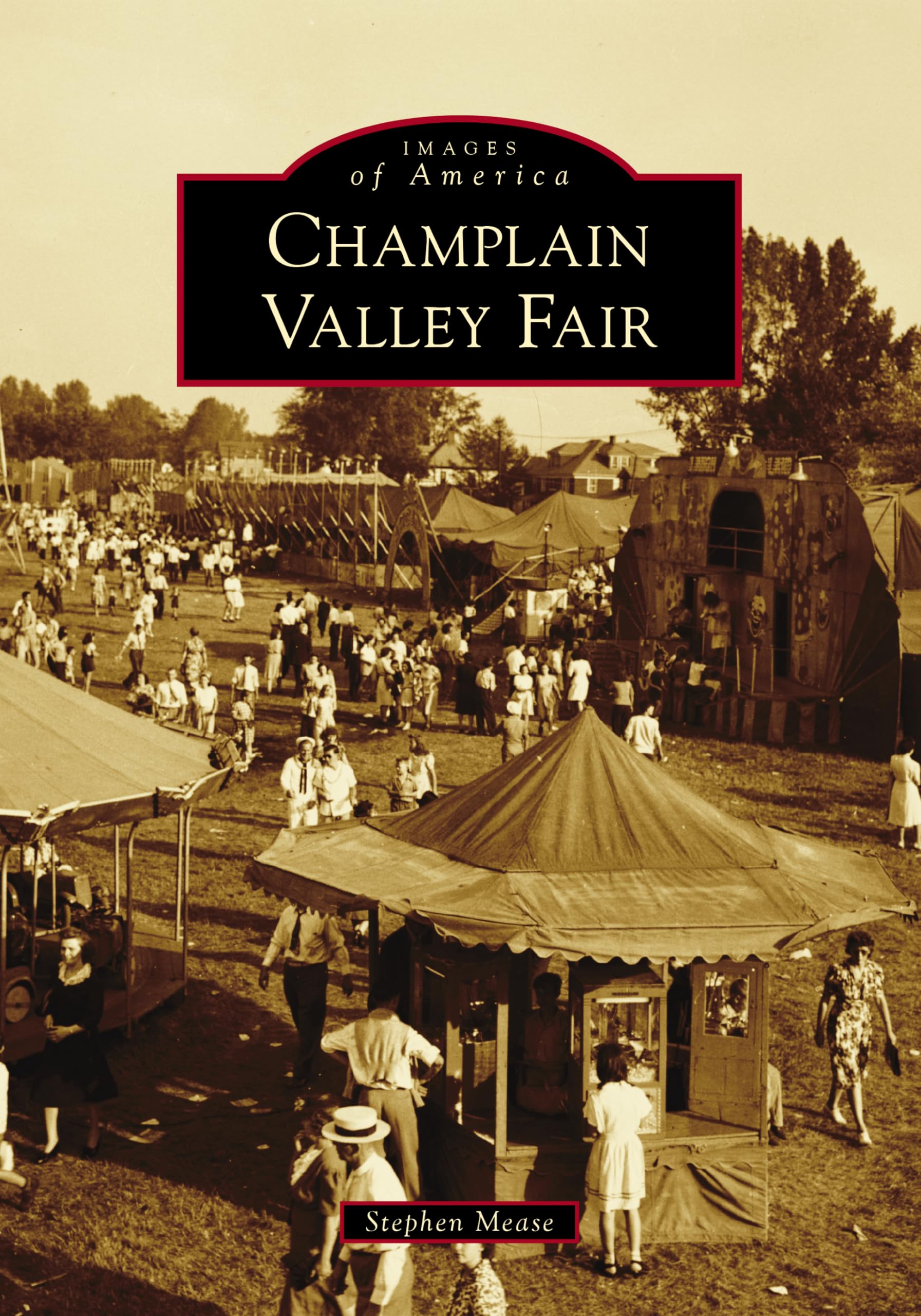Champlain Valley Fair (Images of America) - Historical Photos & Memories of Vermont's Iconic Fair | Perfect for History Buffs, Local Collectors & Fair Enthusiasts