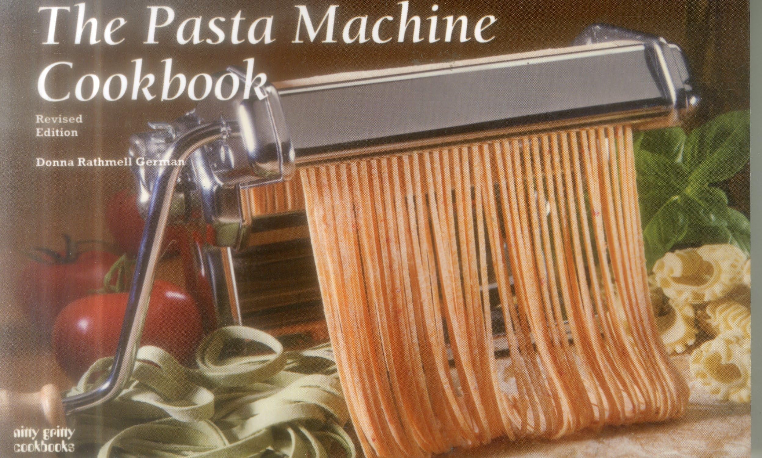 The Ultimate Pasta Machine Cookbook: Easy Homemade Pasta Recipes for Beginners & Pros | Perfect for Italian Dinners, Date Nights & Family Cooking
