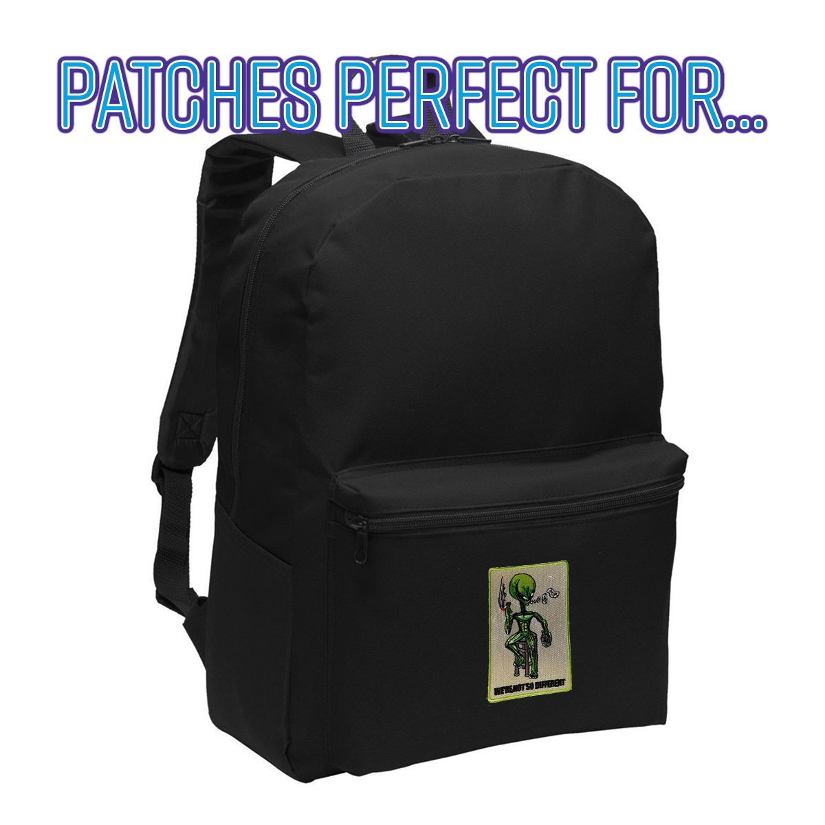 Alien on Barstool Iron On Patch - 'We're Not So Different' Novelty Applique for DIY Clothing, Jackets, Bags & Costumes