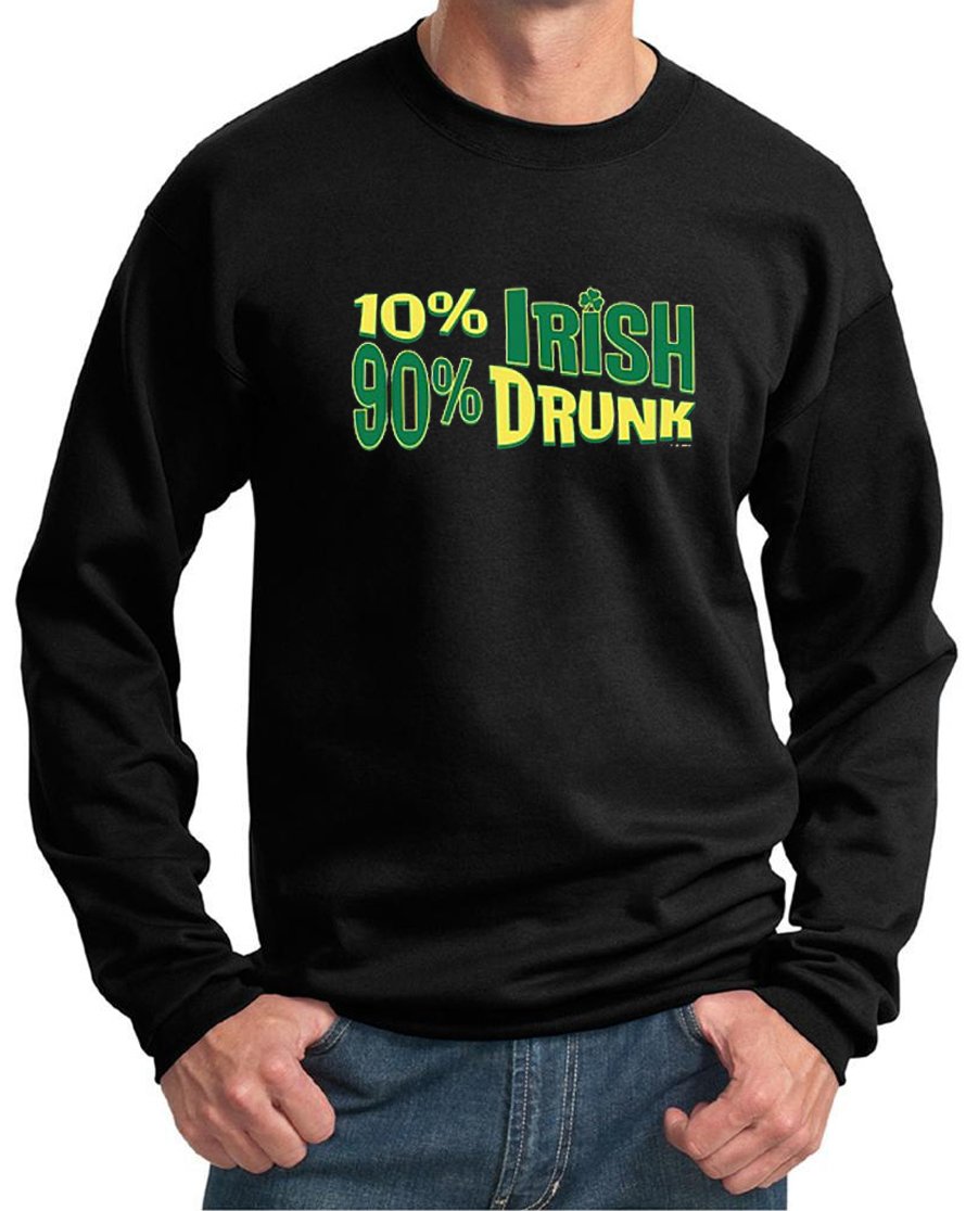 Funny St. Patrick's Day Sweatshirt for Men - 10% Irish 90% Drunk Graphic Novelty Shirt | Perfect for Pub Crawls, Irish Parties & Holiday Gifts