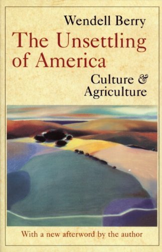 The Unsettling of America: Culture & Agriculture - A Deep Dive into Sustainable Farming & Rural Life | Perfect for Environmental Studies & Book Clubs