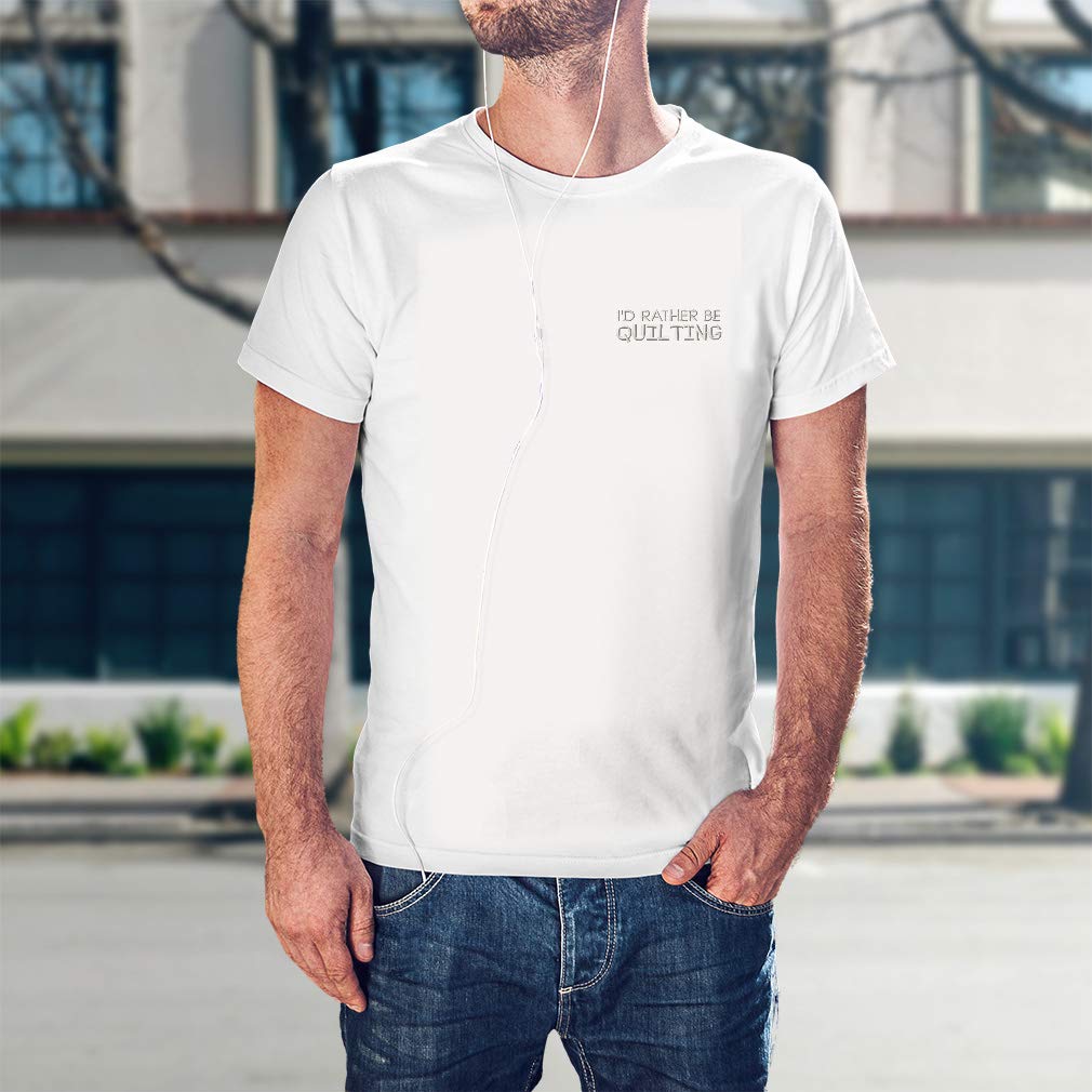 Funny Graphic T-Shirts for Men - 'I'd Rather Be Quilting' Cotton Top | Comfortable Casual Wear for Quilting Enthusiasts & Hobbyists