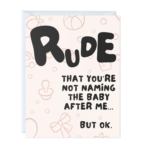 Rude You're Not Naming The Baby After Me