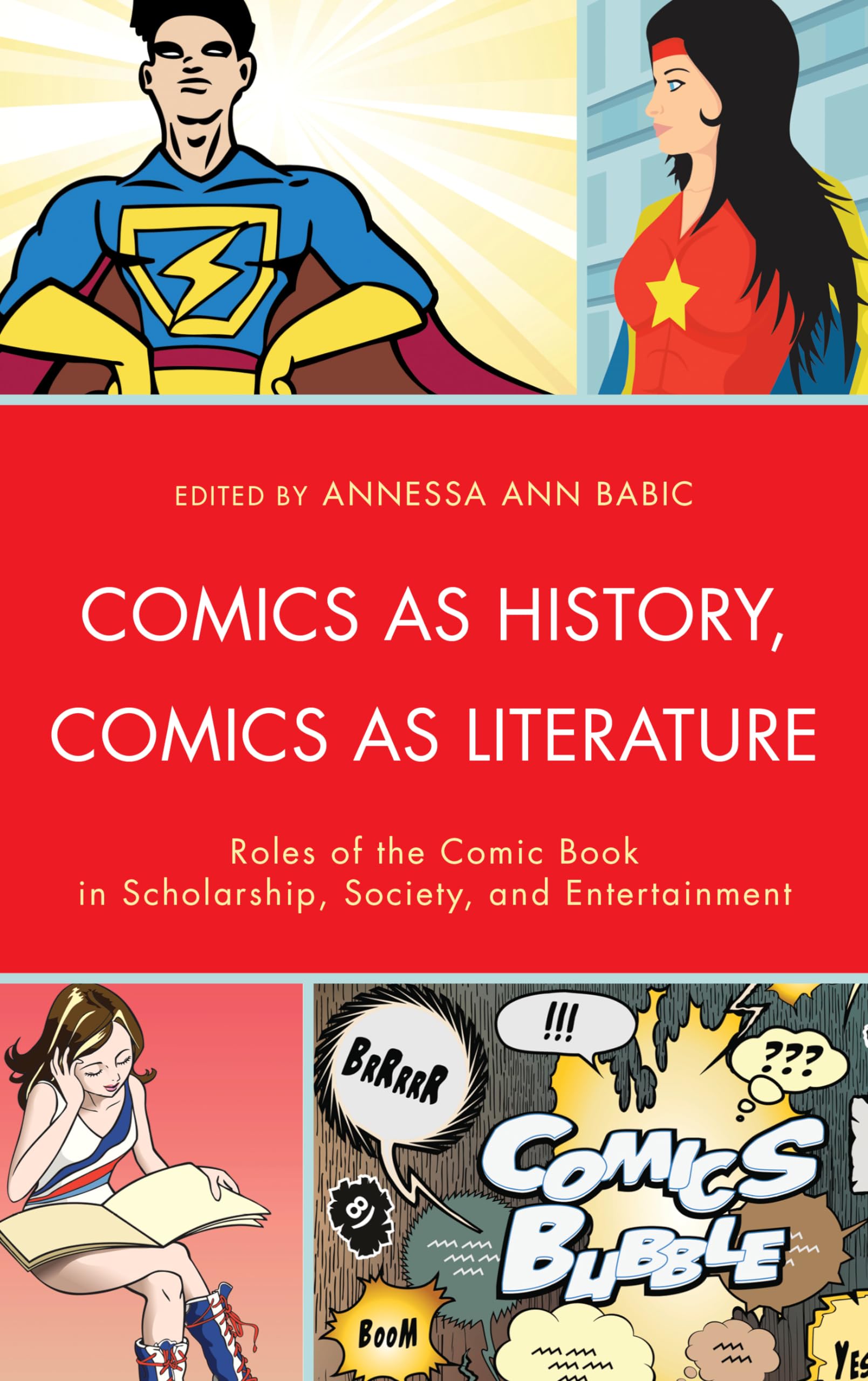 Comics as History and Literature: The Role of Comic Books in Scholarship, Society & Entertainment | Academic Study, Pop Culture & Collectible Use