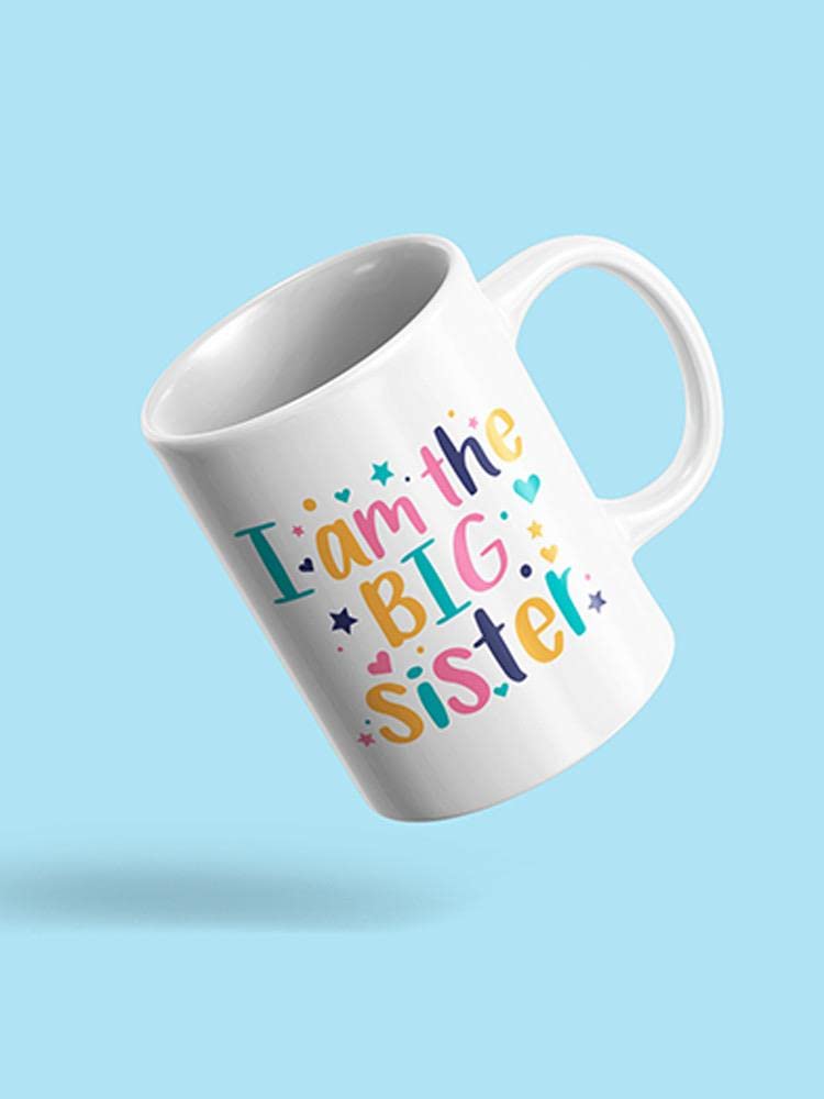 Funny Big Sister Coffee Mug - Cute & Unique Gift for Sisters - Perfect for Birthdays, Holidays & Everyday Use