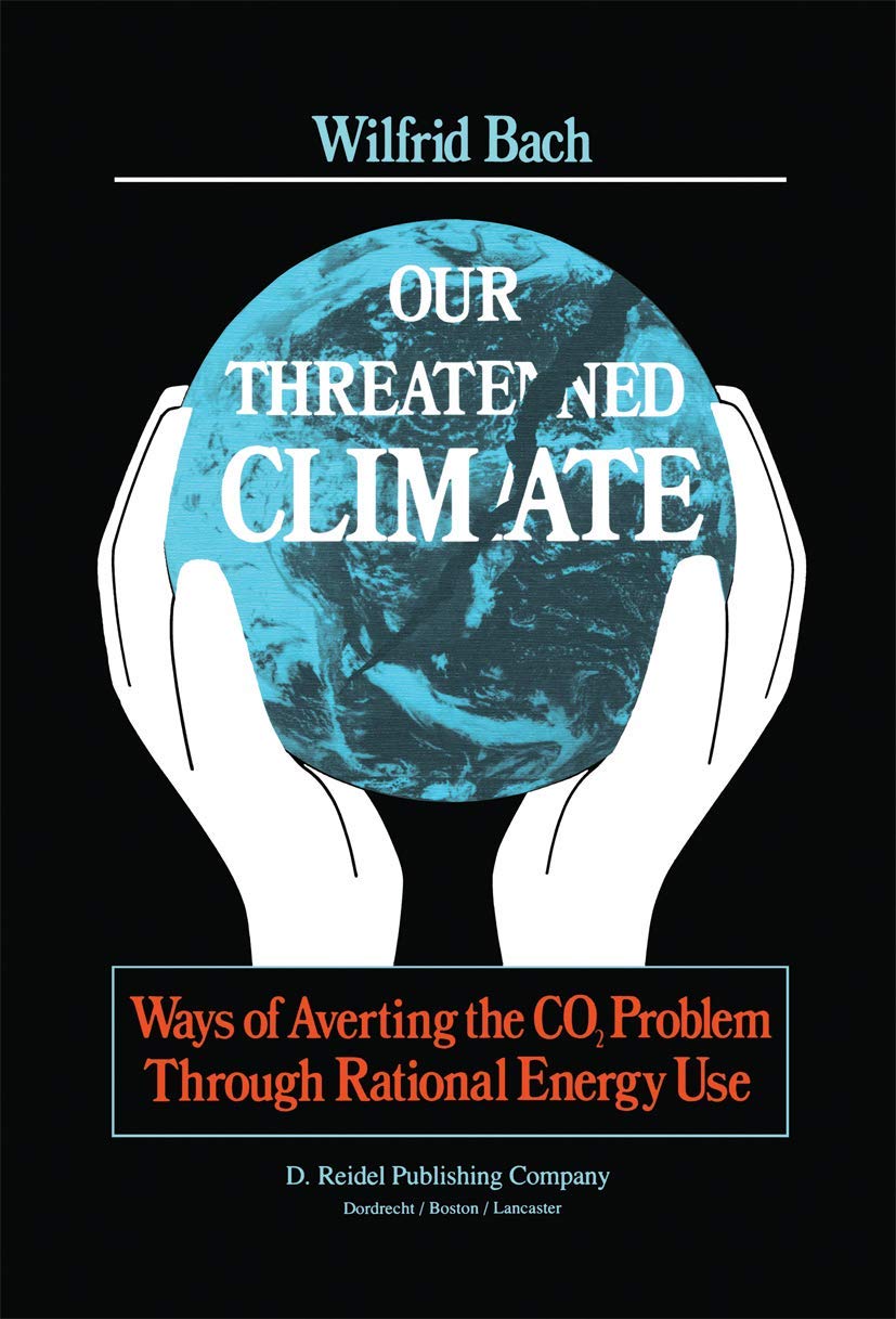 Our Threatened Climate: Solutions to Reduce CO2 Emissions Through Sustainable Energy Use | Eco-Friendly Home & Business Practices