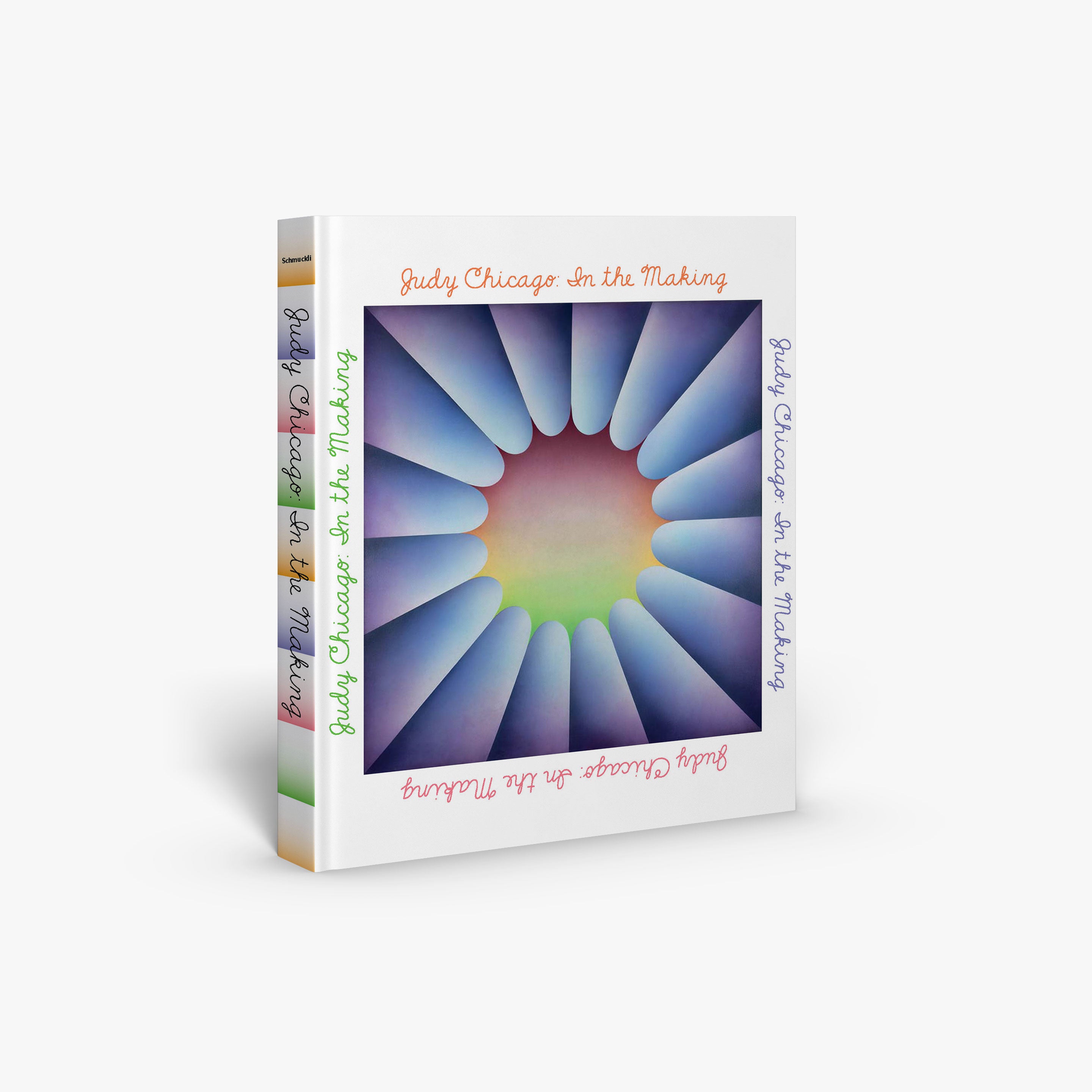 Judy Chicago: In the Making - Feminist Art Book & Biography | Contemporary Art History, Women Artists | Perfect for Art Students, Collectors & Feminist Studies