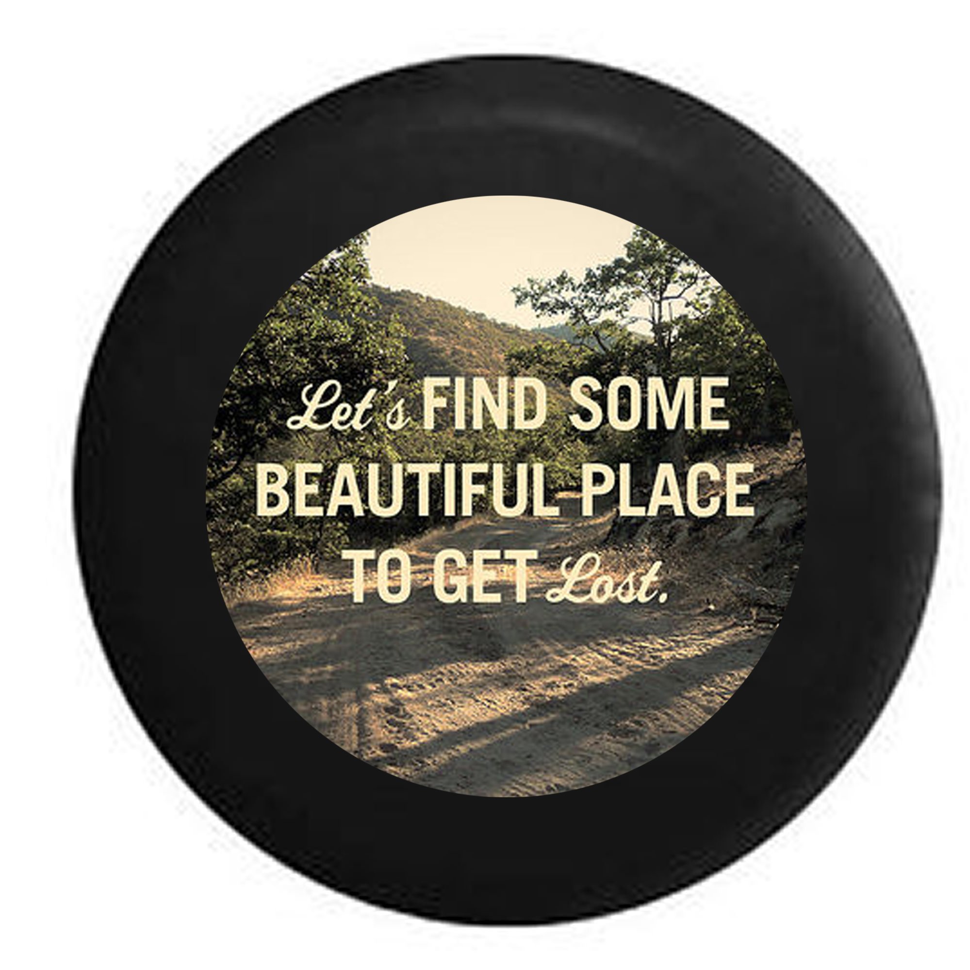 28 Inch Spare Tire Cover - Dirt Black with 'Let's Find Some Beautiful Place to Get Lost' Design - Waterproof & UV Resistant for Jeep, SUV, RV, and Off-Road Adventures