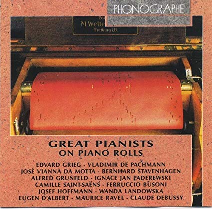 Great Pianists on Piano Rolls - Authentic Piano Music Recordings for Classical Music Lovers & Home Entertainment