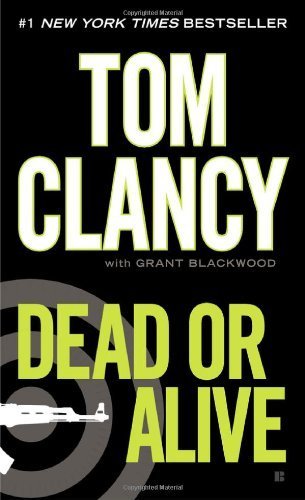 Dead or Alive (Jack Ryan Series) by Tom Clancy & Grant Blackwood - Mass Market Paperback (2012) | Thriller Novel for Vacation Reading & Book Club Discussions