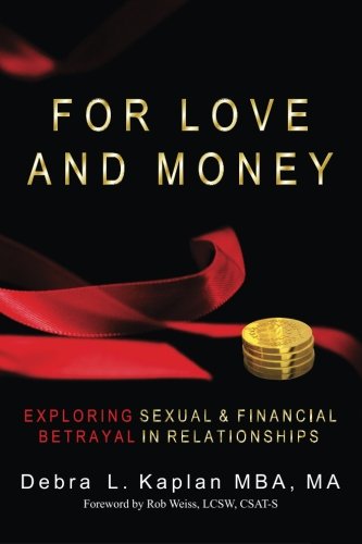 Love and Money: Exploring Sexual & Financial Betrayal in Relationships - Improve Communication & Trust in Marriage & Partnerships