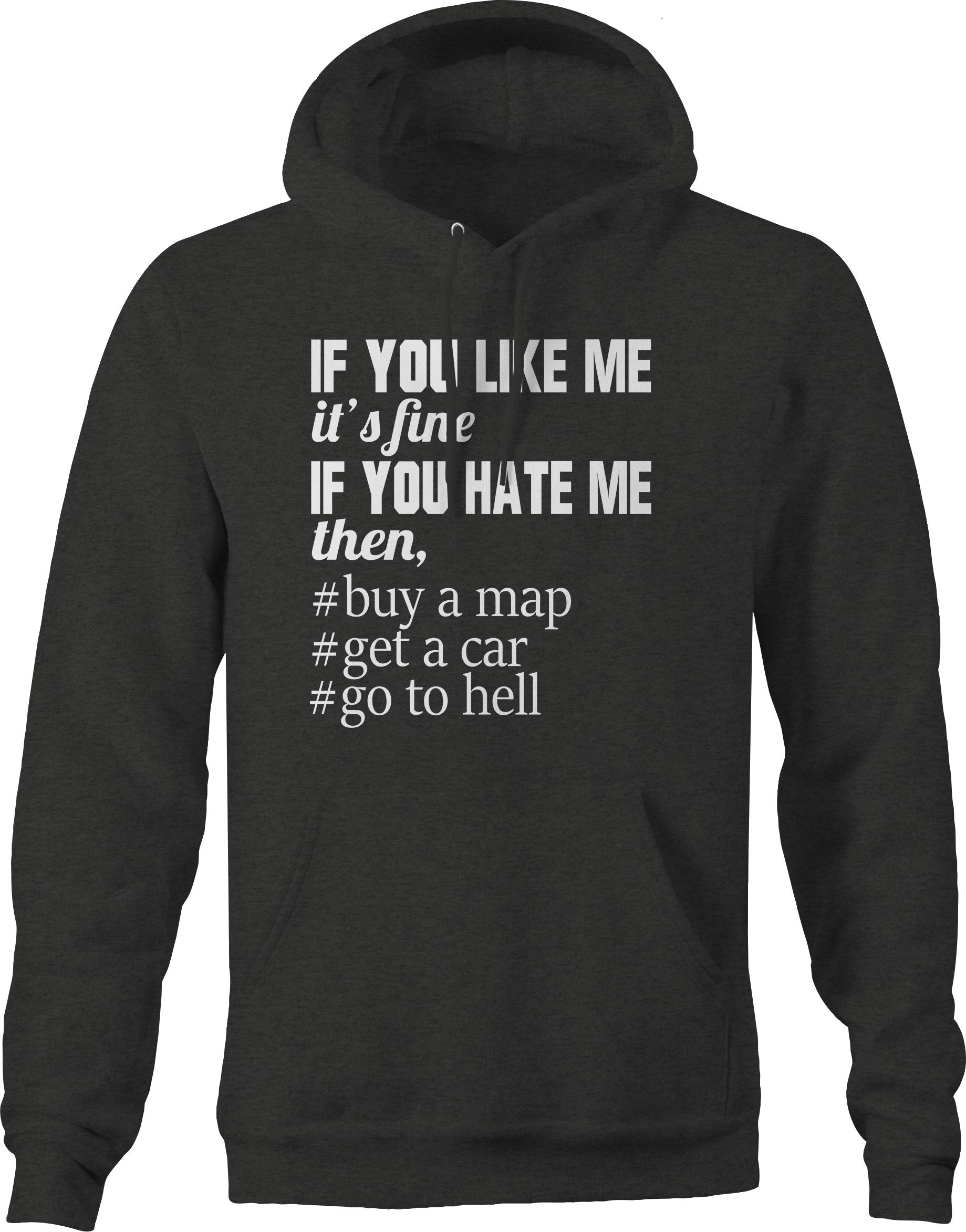 VIL Men's 'If You Like Me It's Fine If You Hate Me Buy Map Get Car Go to Hell' Hoodie - Gray Pullover Sweatshirt for Streetwear & Urban Fashion | Casual Wear, Gym, Lounge