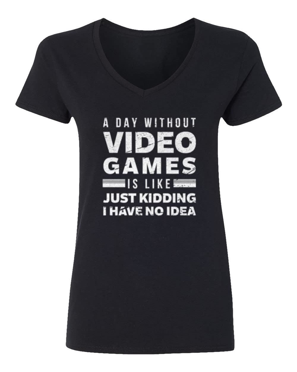 Funny Gaming Ladies' V-Neck T-Shirt | Just Kidding Video Games Humor | Perfect for Gamers, Cosplay & Casual Wear