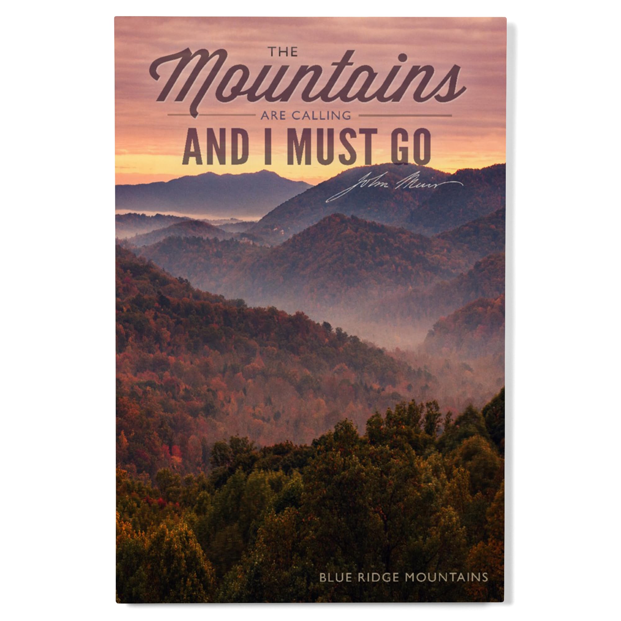 Lantern Press 12x18 Inch Premium Wood Wall Decor Sign - Blue Ridge Mountains John Muir Quote 'The Mountains Are Calling' Sunset Art - Ready to Hang Rustic Home, Cabin & Office Decor for Nature Lovers